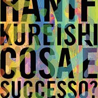  Hanif Kureishi | Cosa è successo?