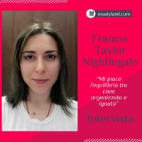 Francis Taylor Nightingale: "Mi piace l'equilibrio tra caos organizzato e ignoto" #Intervista